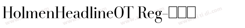 HolmenHeadlineOT Reg字体转换